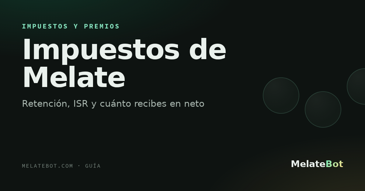 Impuestos sobre los premios de Melate: ¿cuánto te descuentan?